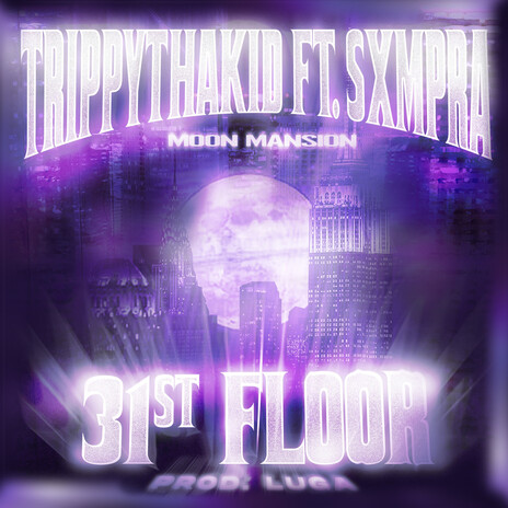 31st Floor (feat. SXMPRA) | Boomplay Music