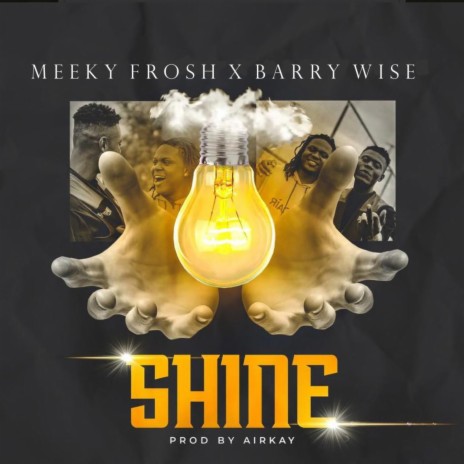 Shine ft. Barrywise | Boomplay Music