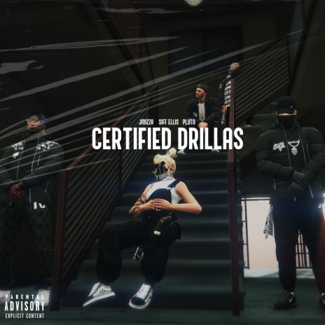 Certified Drillas ft. JMIZZA, Siff Ellis & Pluto | Boomplay Music