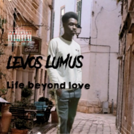 Life beyond love | Boomplay Music