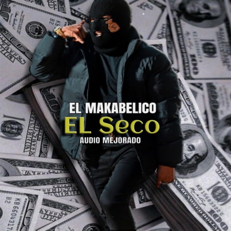 El Seco - El Makabeličo (Audio Mejorado) | Boomplay Music