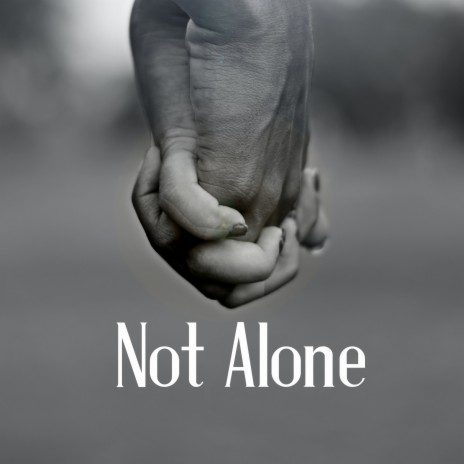 Not Alone