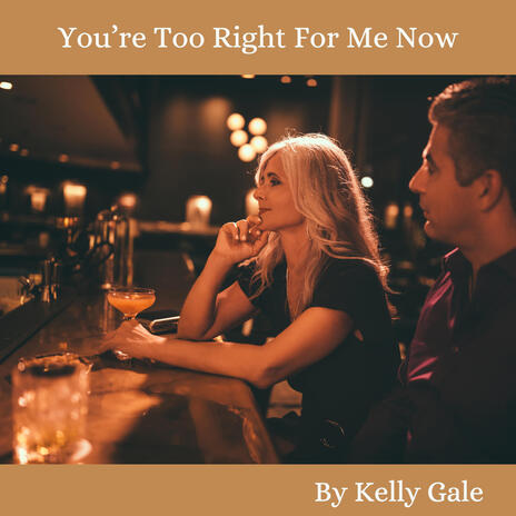 You're Too Right For Me Now | Boomplay Music