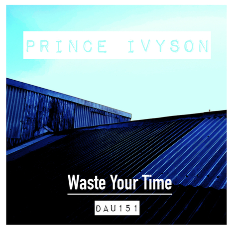 Waste Your Time | Boomplay Music