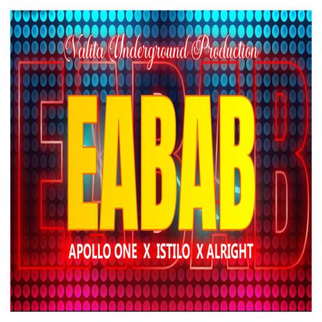 EABAB ft. ISTILO & ALRIGHT | Boomplay Music