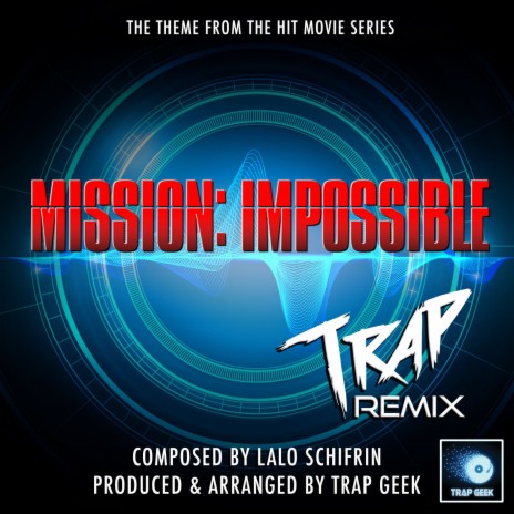 Mission Impossible Main Theme (From "Mission Impossible") (Trap Remix) | Boomplay Music