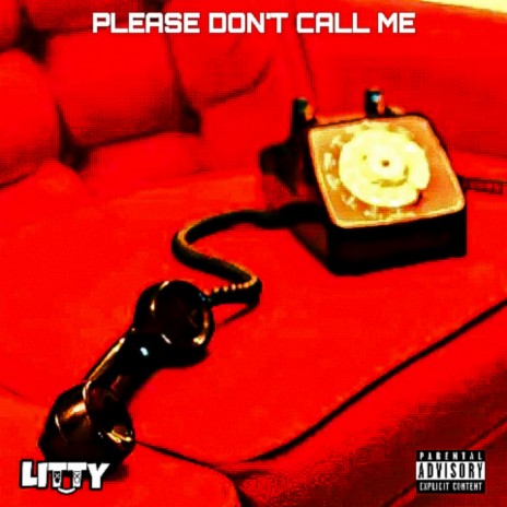 Please Don't Call Me | Boomplay Music