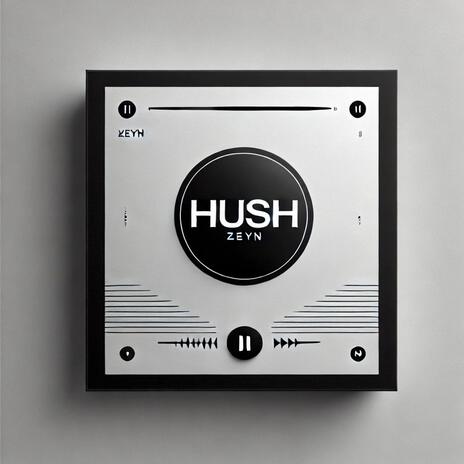 Hush | Boomplay Music