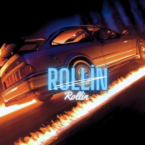 Rollin | Boomplay Music