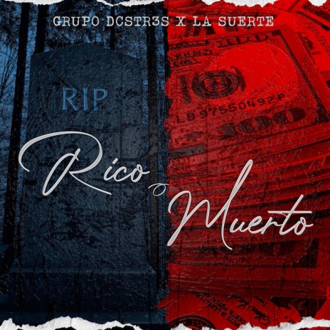 Rico O Muerto ft. Grupo La Suerte | Boomplay Music