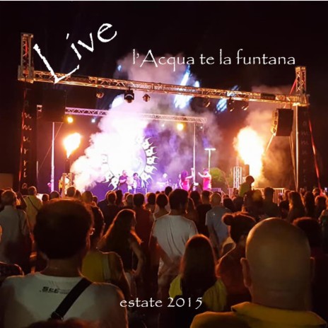 L' Acqua te la funtana (Live) | Boomplay Music