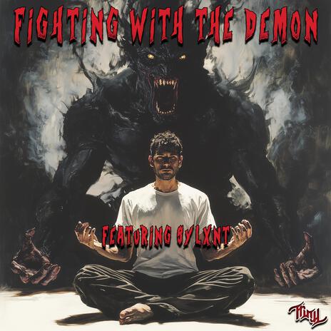 Fighting With The Demon ft. Sylxnt | Boomplay Music