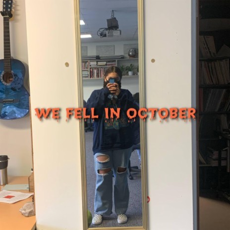 we fell in october | Boomplay Music