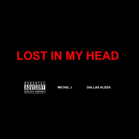 Lost In My Head ft. Dallas Aleea | Boomplay Music