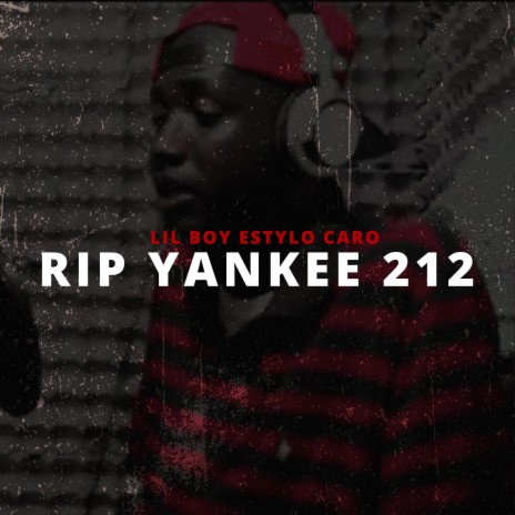 R.I.P Yankee 212 | Boomplay Music