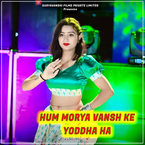 Hum Morya Vansh Ke Yoddha Ha ft. Vikram Singh & Arjun Chahal