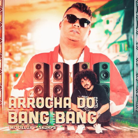 Arrocha do Bang Bang ft. Mc Delux | Boomplay Music