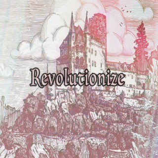 Revolutionize