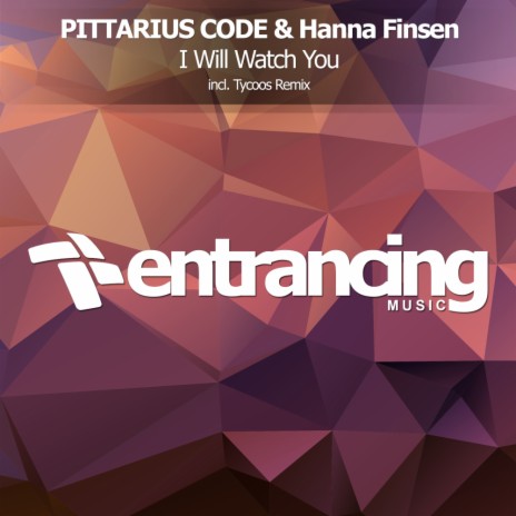 I Will Watch You (Tycoos Extended Remix) ft. Hanna Finsen