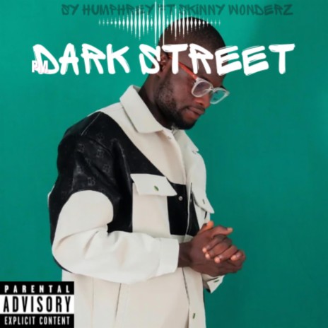 DARK STREET ft. Skinny wonderz | Boomplay Music