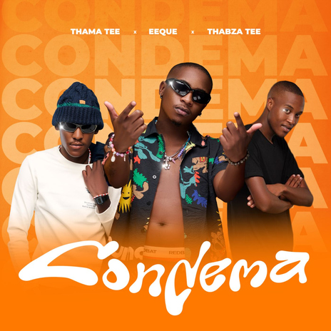 Condema ft. Eeque & Thabza Tee | Boomplay Music