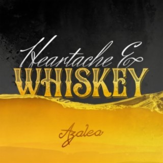 Heartache & Whiskey