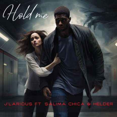 HOLD ME ft. SALIMA CHICA & HELDER | Boomplay Music