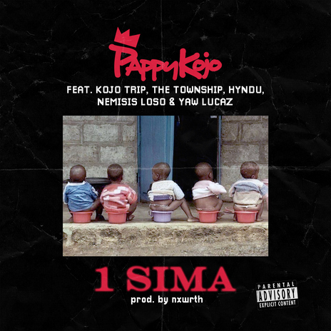 1 Sima (feat. Kojo Trip, The Township, Hyndu, Nemsis Loso & Yaw Lucaz) | Boomplay Music