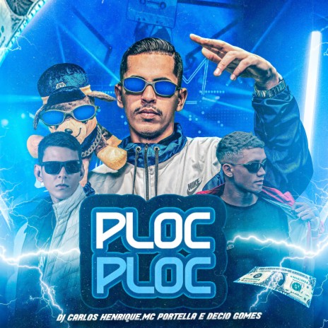 Ploc Ploc ft. MC PORTELLA & Décio Gomes | Boomplay Music