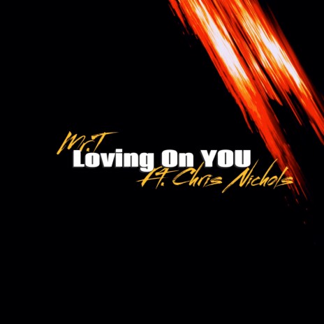 Loving on You ft. Chris Nichols | Boomplay Music