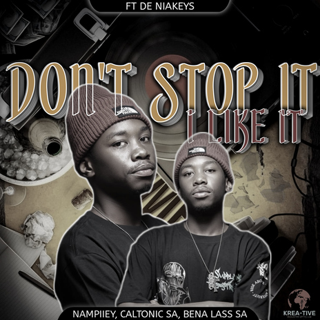 Don't Stop it, I Like it (feat. De Niakeys) | Boomplay Music