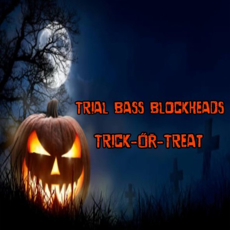 Trick-or-Treat | Boomplay Music