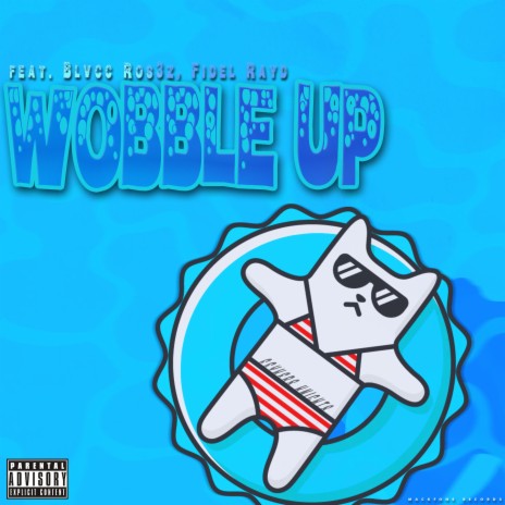 Wobble Up ft. Blvcc Ros3z & Fidel Rayd | Boomplay Music
