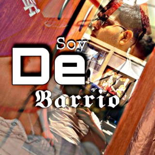 soy de barrio