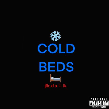 COLD BEDS ft. lL. lK. | Boomplay Music