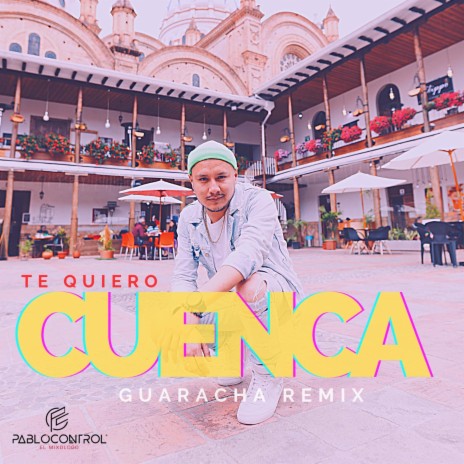 Te Quiero Cuenca (Radio Edit)