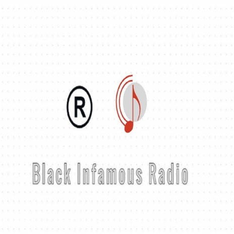 Black Infamous Radio (Show No.2) | Boomplay Music