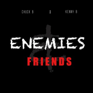 Enemies & Friends