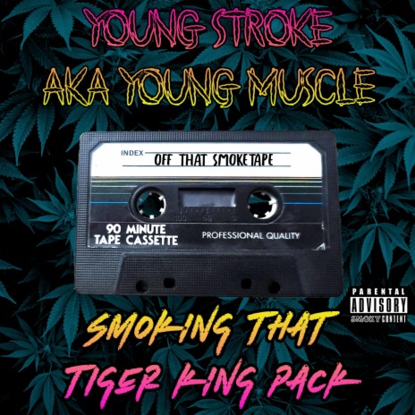 Smoking that Tiger King Pack | Boomplay Music