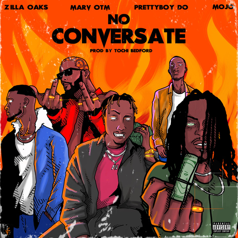 No Conversate (feat. PrettyBoy D-O, Marv OTM and MOJO) | Boomplay Music