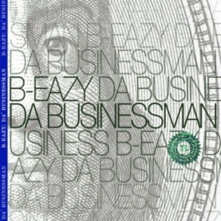 B-Eazy: Da' Businessman (Edited) (Radio Edit)