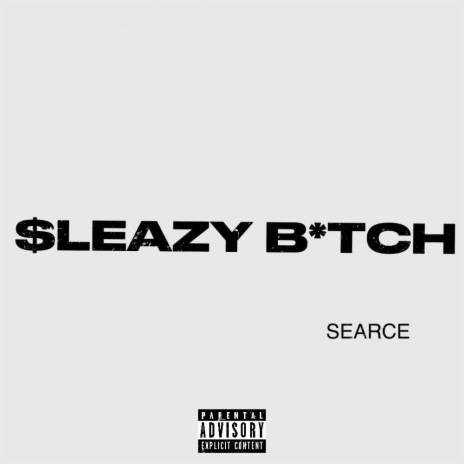 Sleazy Bitch | Boomplay Music