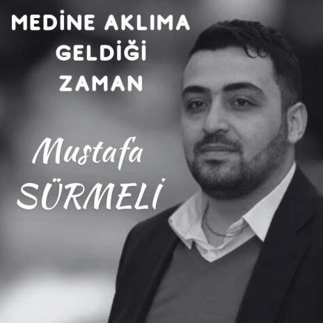 Medine Aklıma Geldiği Zaman | Boomplay Music