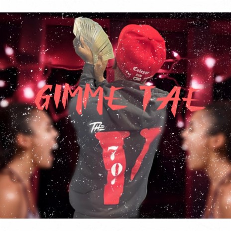 GIMME TAE | Boomplay Music