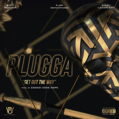 Plugga (Get Out The Way) [feat. P-Jay, 3TWO1 & Zocci Coke Dope] | Boomplay Music