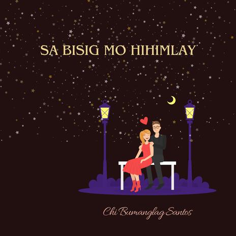 Sa Bisig Mo Hihimlay | Boomplay Music