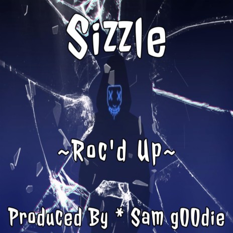 Roc'd Up ft. Sizzle