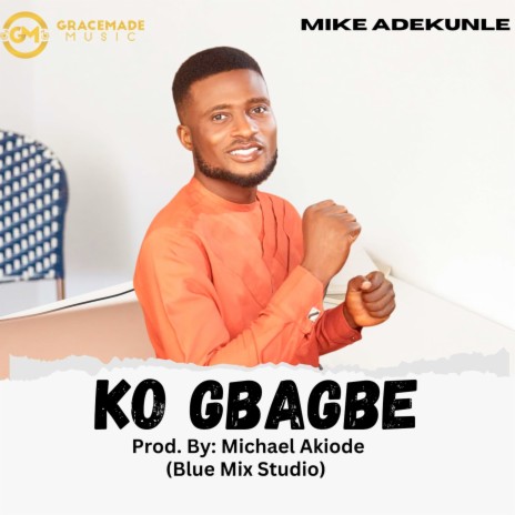 Ko Gbagbe | Boomplay Music