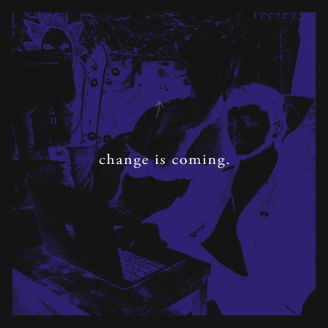 Change Is Coming | Boomplay Music