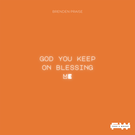 God you keep on blessing me ft. Free 2 Wrshp | Boomplay Music